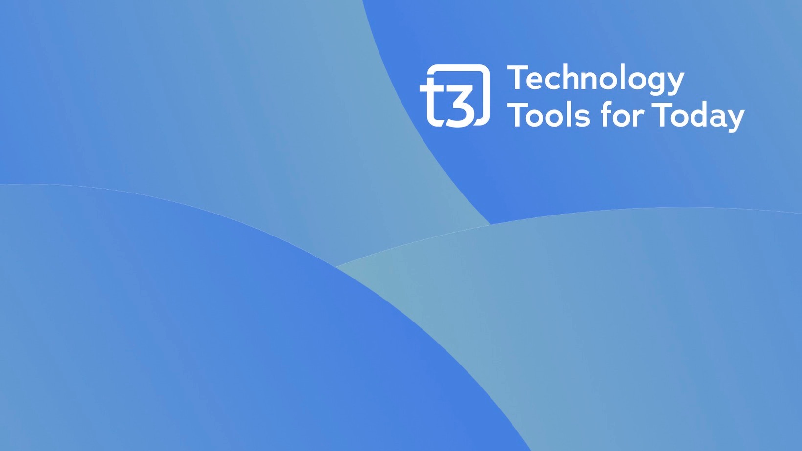 T3 - Technology Tools for Today