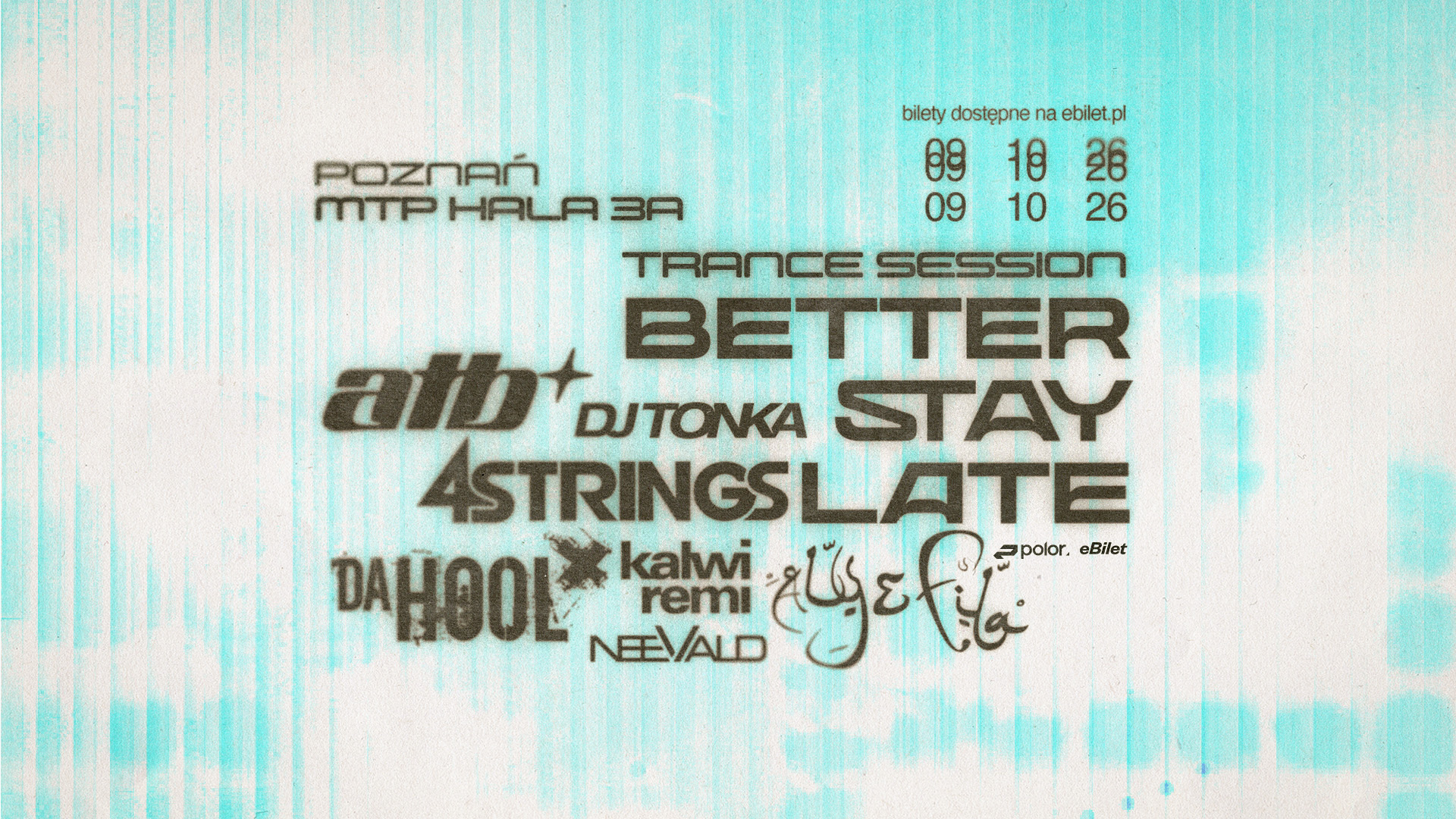 ATB, 4 STRINGS, DJ TONKA | BETTER STAY LATE | POZNAŃ