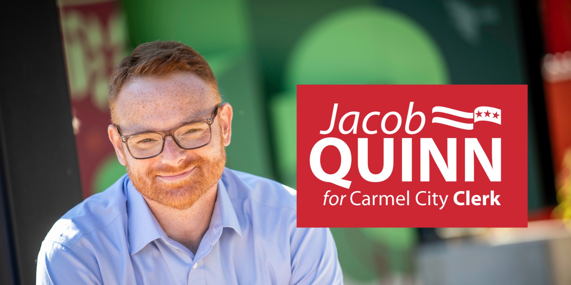 Jacob Quinn for Carmel City Clerk