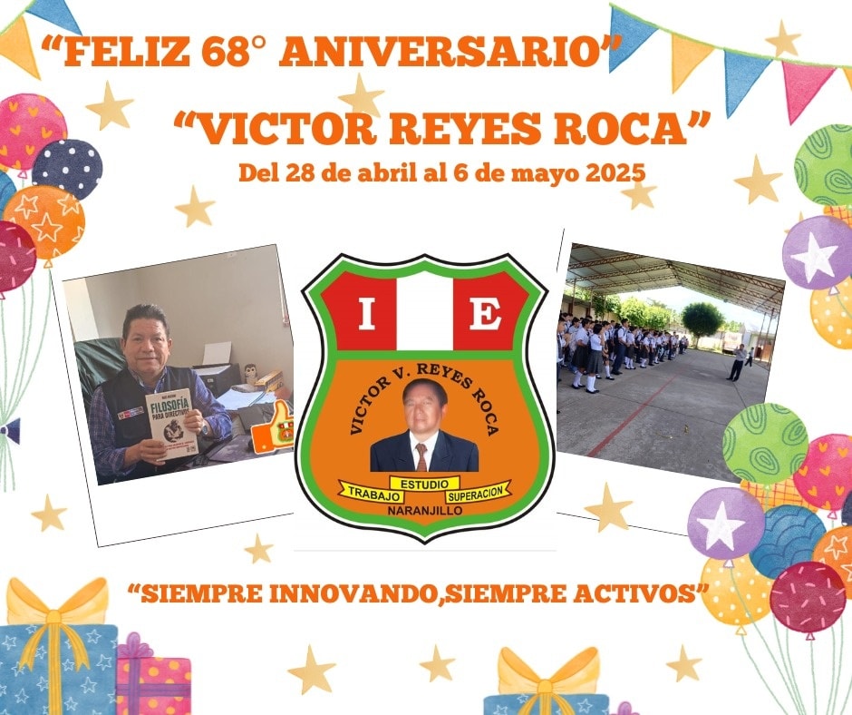 El aniversario de un colegio es... - I.E. Victor Reyes Roca | Facebook