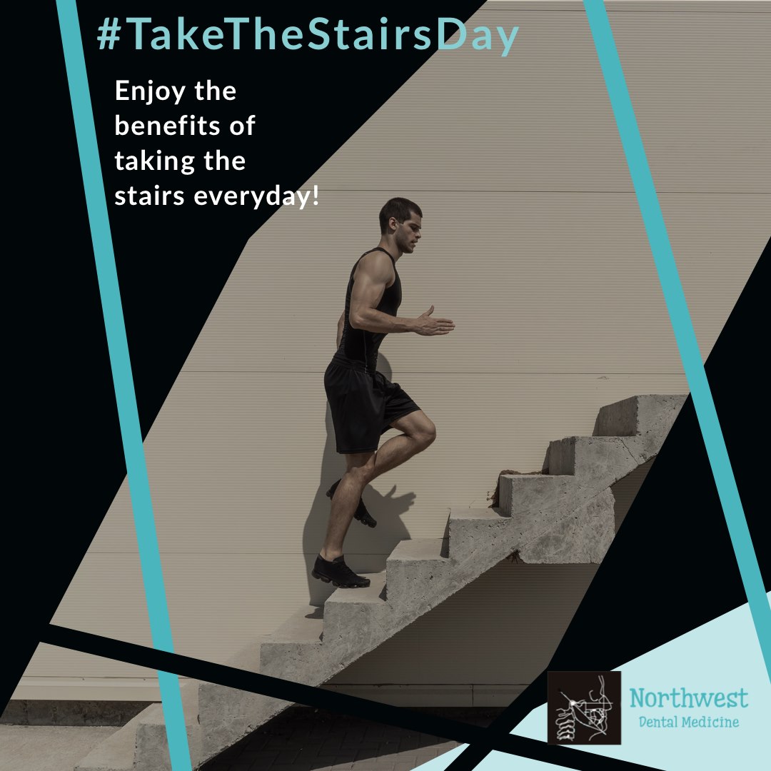 Northwest Dental Medicine Enumclaw Takethestairsday Enjoy The Benefits Of Taking The Stairs Everyday No Special Equipment Is Needed Stair Climbing Can Be Accumulated Across The Course Of The Day Making