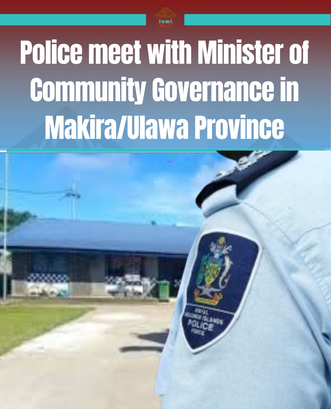 Iumi - The Royal Solomon Islands Police Force (RSIPF) Community ...