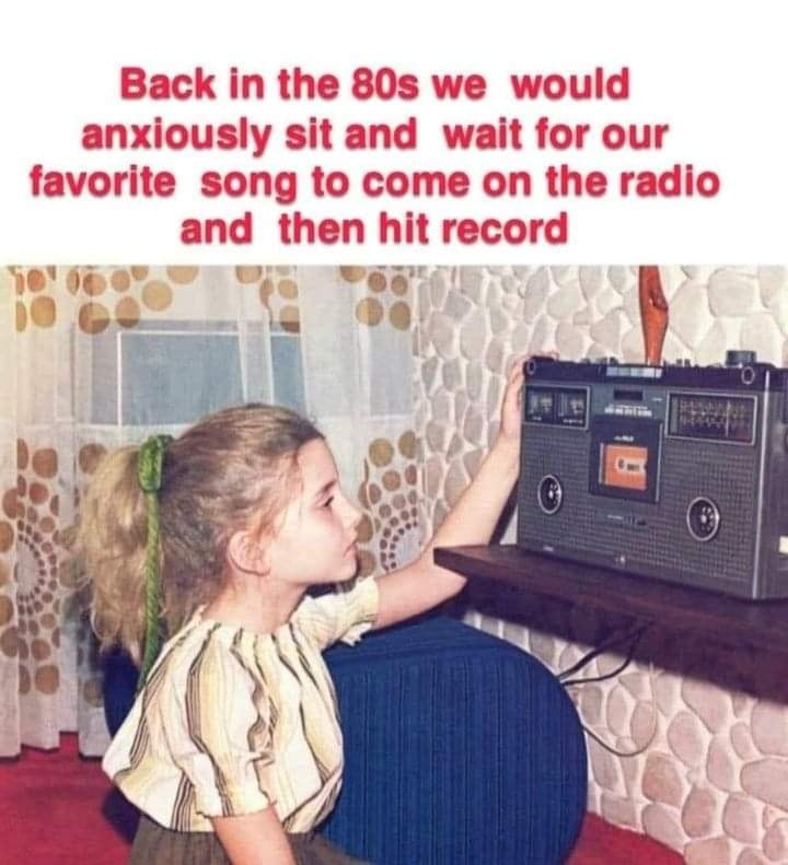 When I was young,I′d listen to the radio It was so annoying when the DJ talked and ruined the last bit of