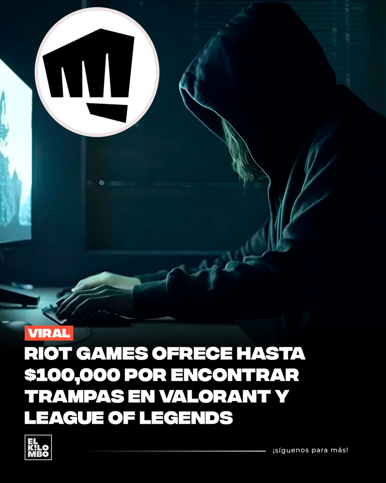 El - Riot Games ha lanzado un programa de recompensas que ofrece hasta ...