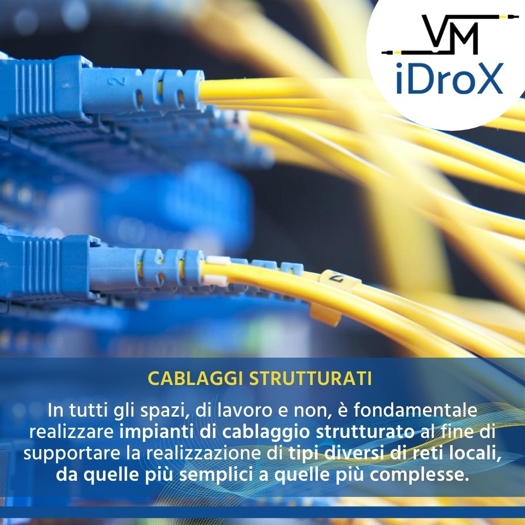 VM idrox - 🔵 CABLAGGI STRUTTURATI In tutti gli spazi, di...