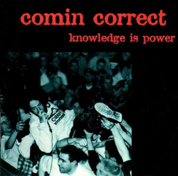 Comin' Correct Hardcore Band History