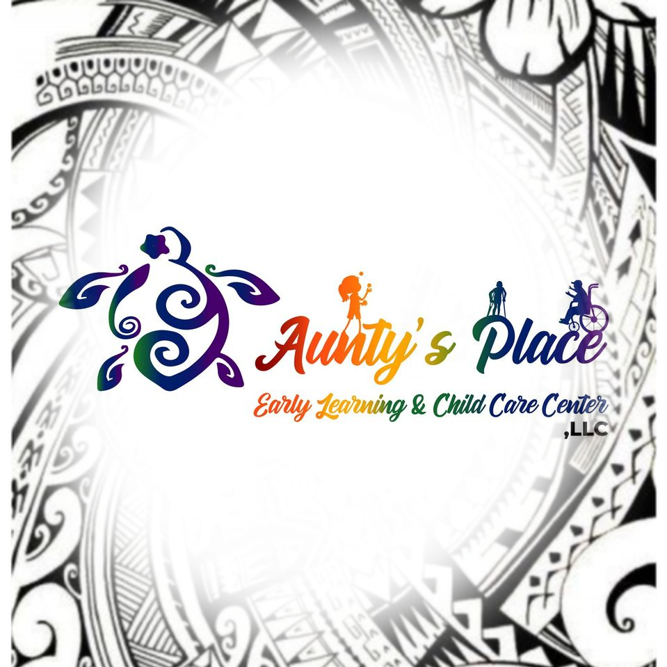 Aun... - Aunty's Place Early Learning & Child Care Center, LLC