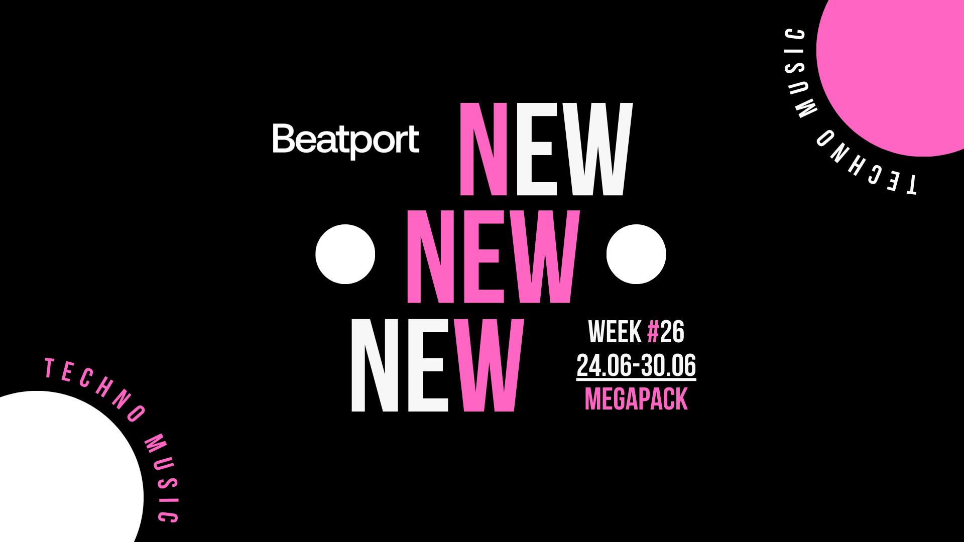 Junobeat - Beatport New Techno Week #26 MEGAPACK 24.06-30.06.2024 2024 ...