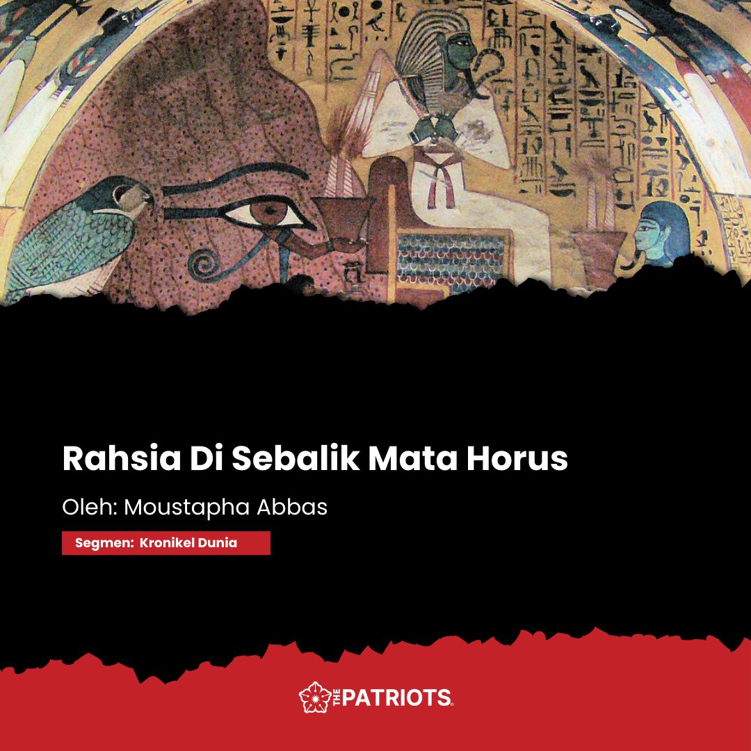 The Patriots - Rahsia Di Sebalik Mata Horus Oleh Moustapha Abbas Setiap ...