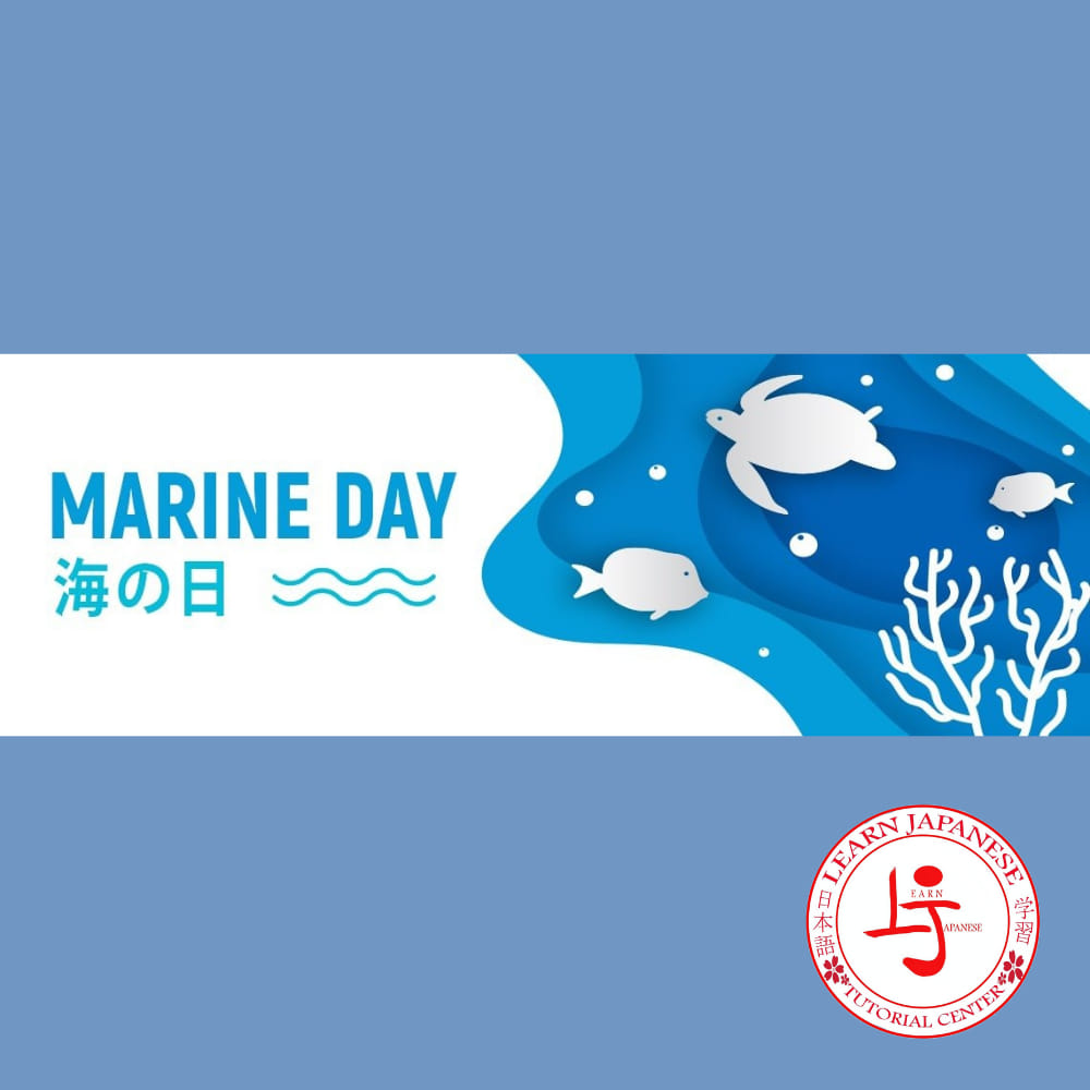Happy Umi no Hi (Marine Day), a Japanese national holiday founded