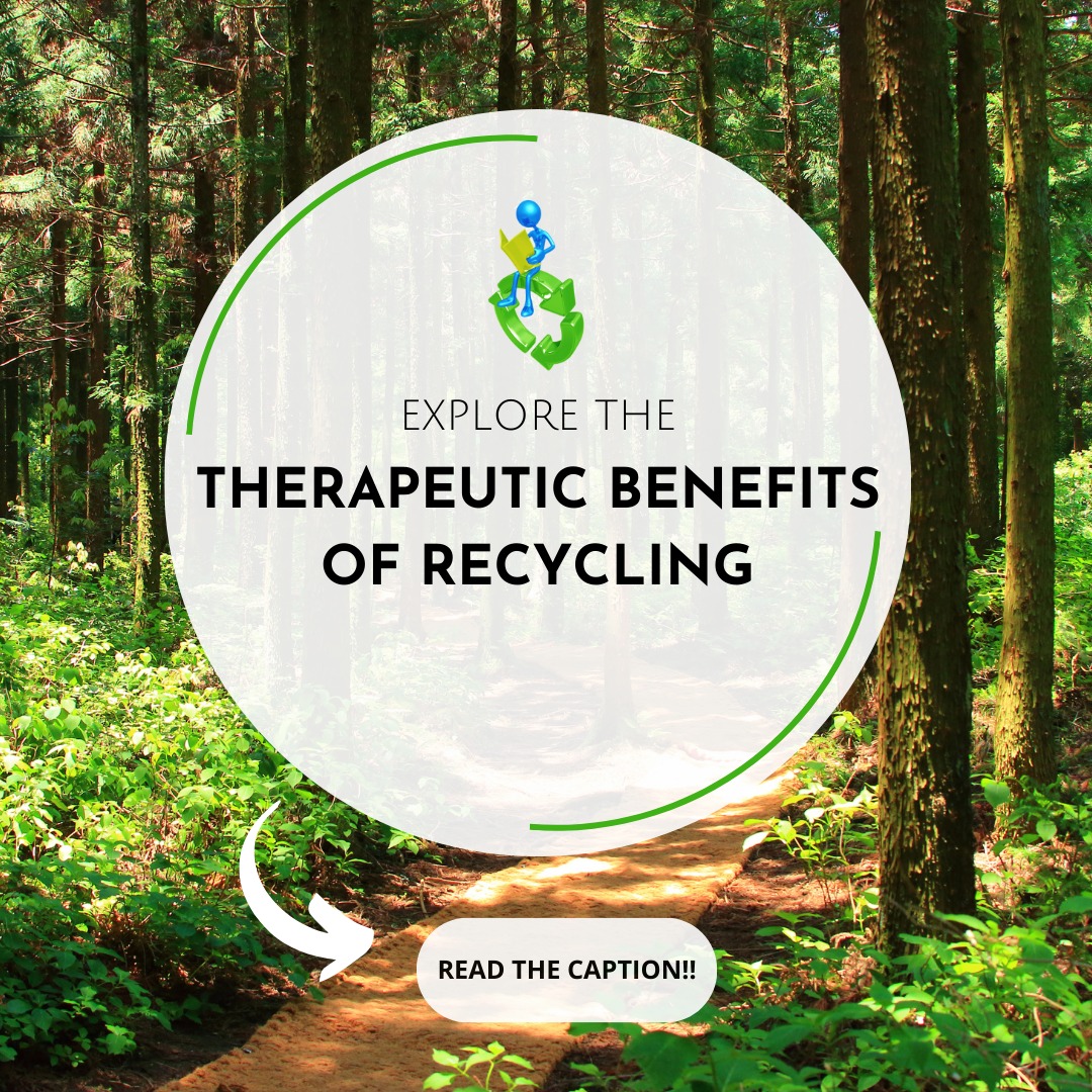 My Waste - ️Therapeutic Benefits of Recycling Recap♻️ ️...