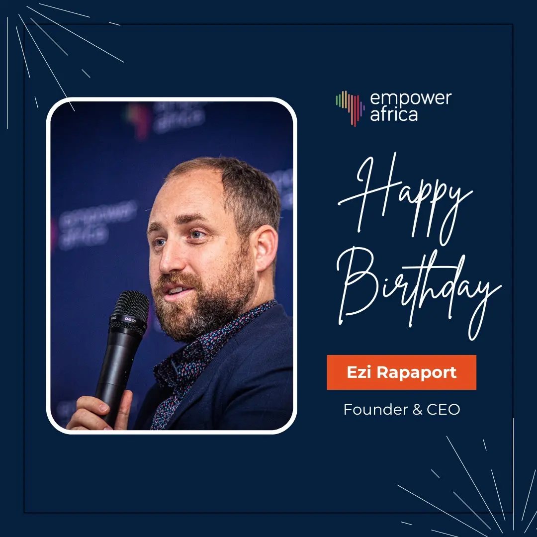 Empower Africa - Happy Birthday to Our Incredible Founder...