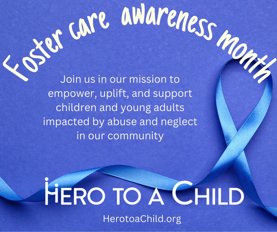 Hero - 💙🎗 May is Foster Care Awareness Month! 🎗💙 Every child deserves a ...