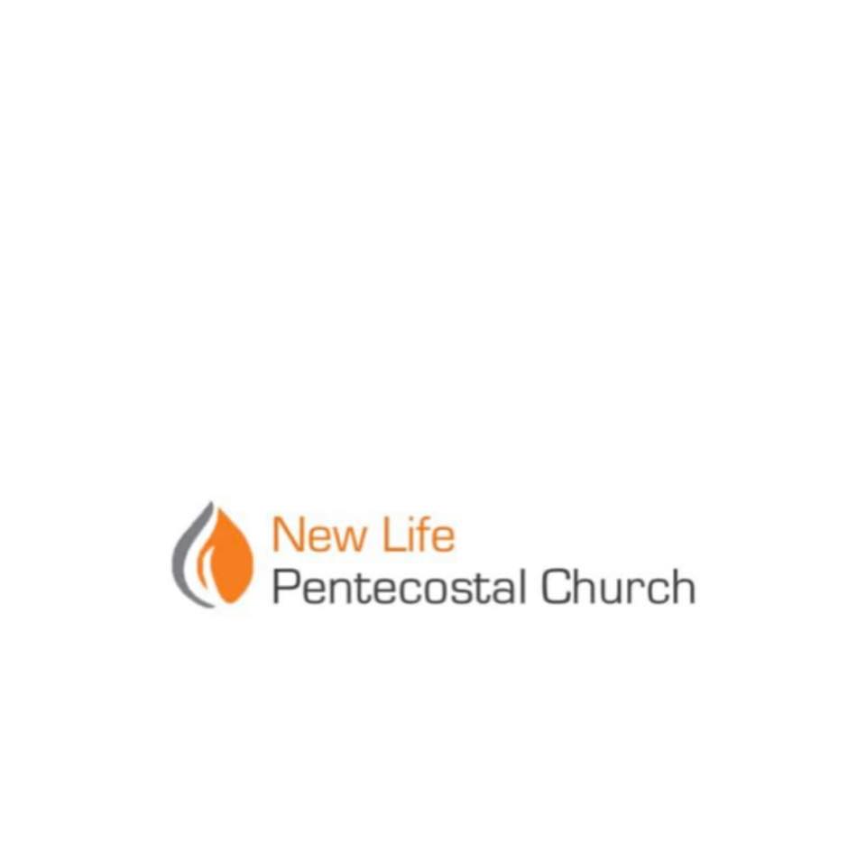New Life Pentecostal Church... - New Life Pentecostal Church