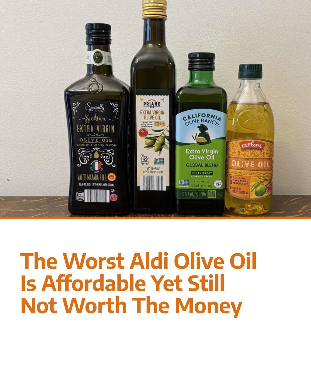 Aldi's Priano Extra Virgin Olive Oil, even though it is affordable