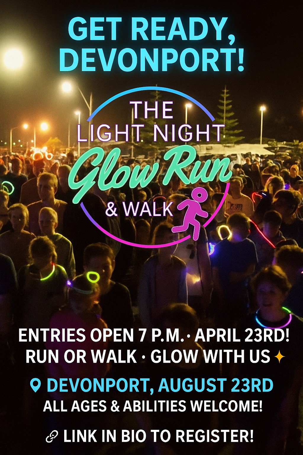 🌟🎉 GET READY, DEVONPORT! 🎉🌟 Entries for The Light Night Glow Run & Walk ...