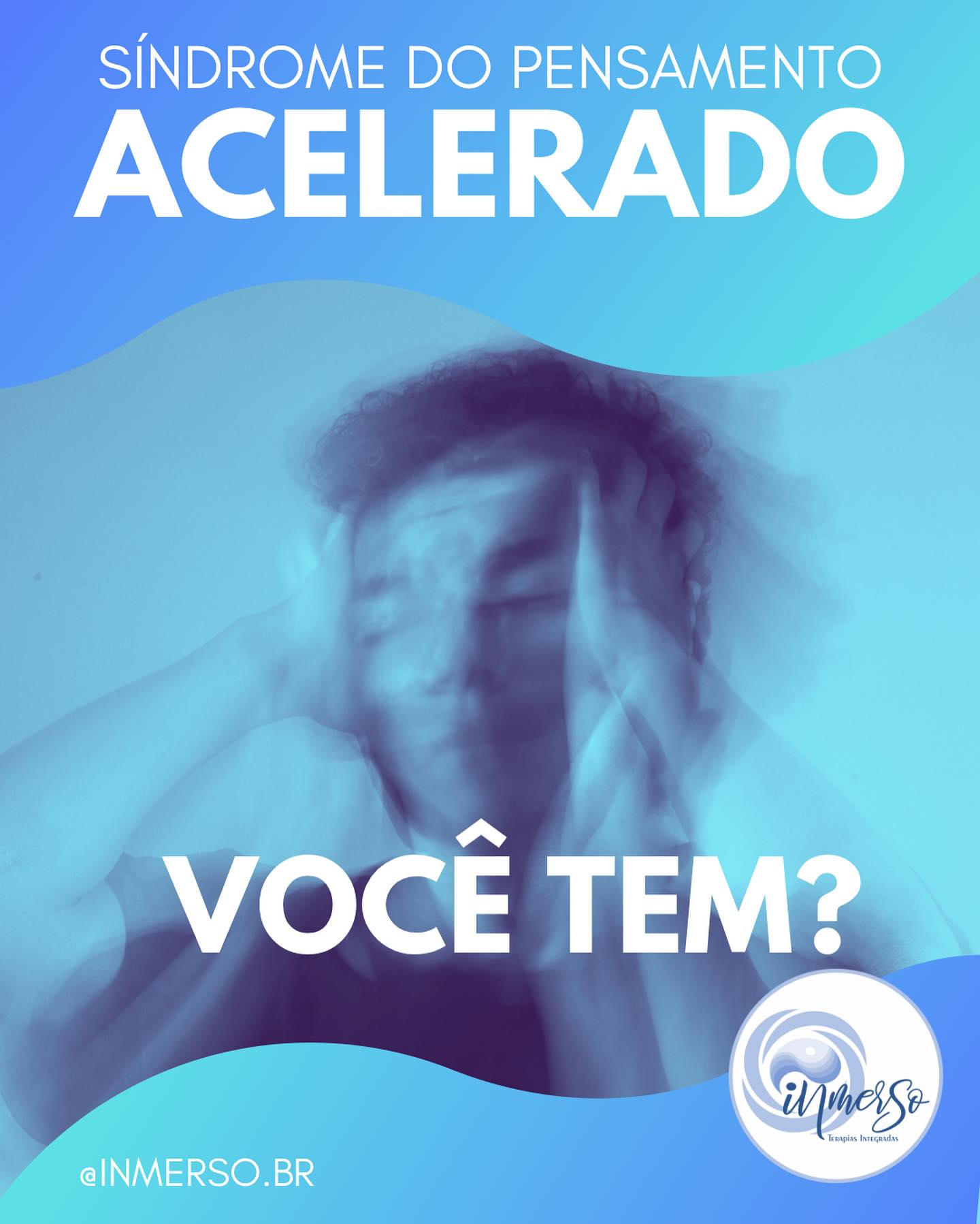A síndrome do pensamento... - Inmerso Terapias Integradas