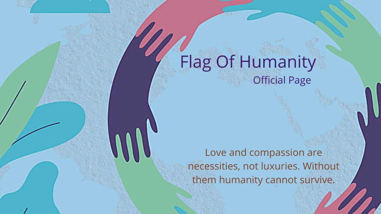 Flag Of Humanity updated their cover photo. - Flag Of Humanity