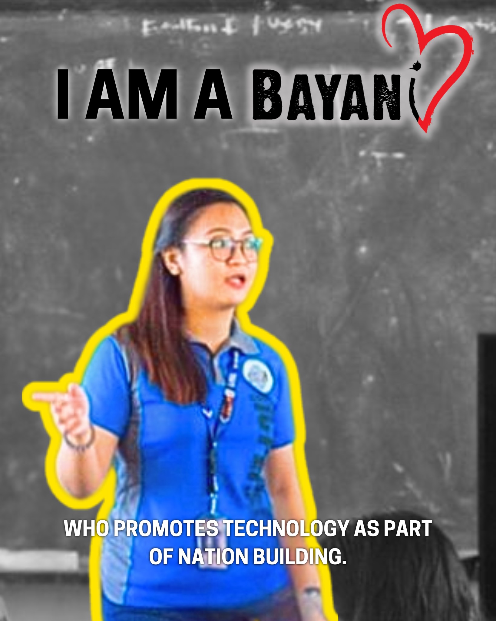 Ten - I am a Bayani who promotes technology as part of nation building ...