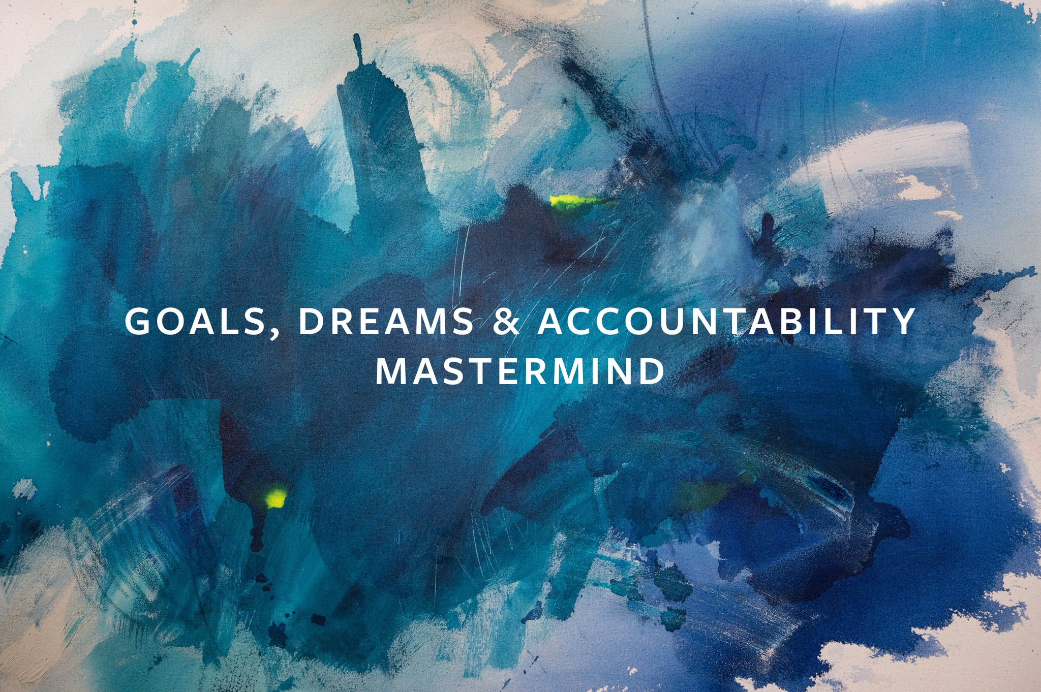 Goals, Dreams & Accountability Mastermind | Facebook