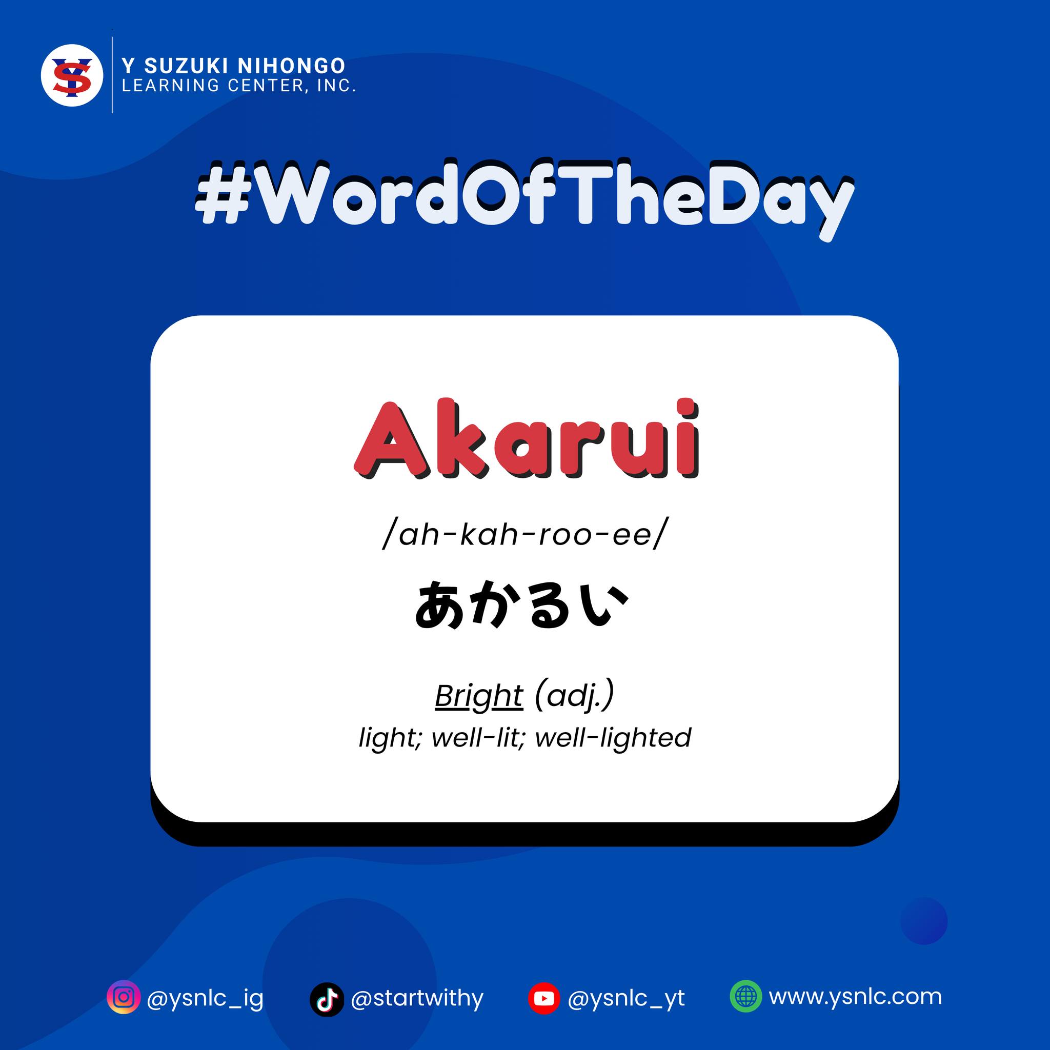 Y. Suzuki - Akarui (あかるい) – /ah-kah-roo-ee/ Meaning: Bright, well-lit ...