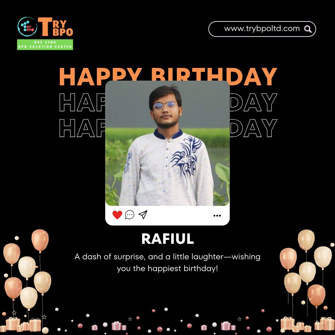 TRY - Happy Birthday, Rafiul! 💼 You’re not just a valuable team member ...