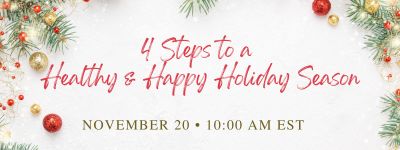 4 Steps to a Healthy Holiday Season
