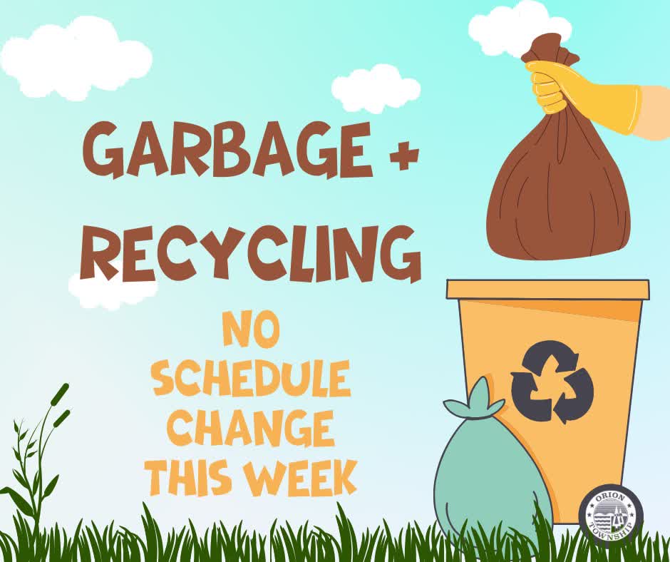 Orion - Holiday Reminder - No Delay in Garbage/Recycling Service This ...