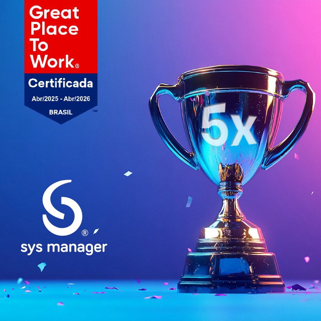 Sys - Sys Manager conquista pela 5ª vez a certificação GPTW 🏆 Pelo ...