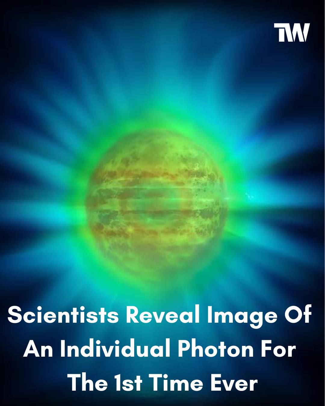 Techworm - 📸 Meet The World’s First Glimpse Of A Single Photon — The ...