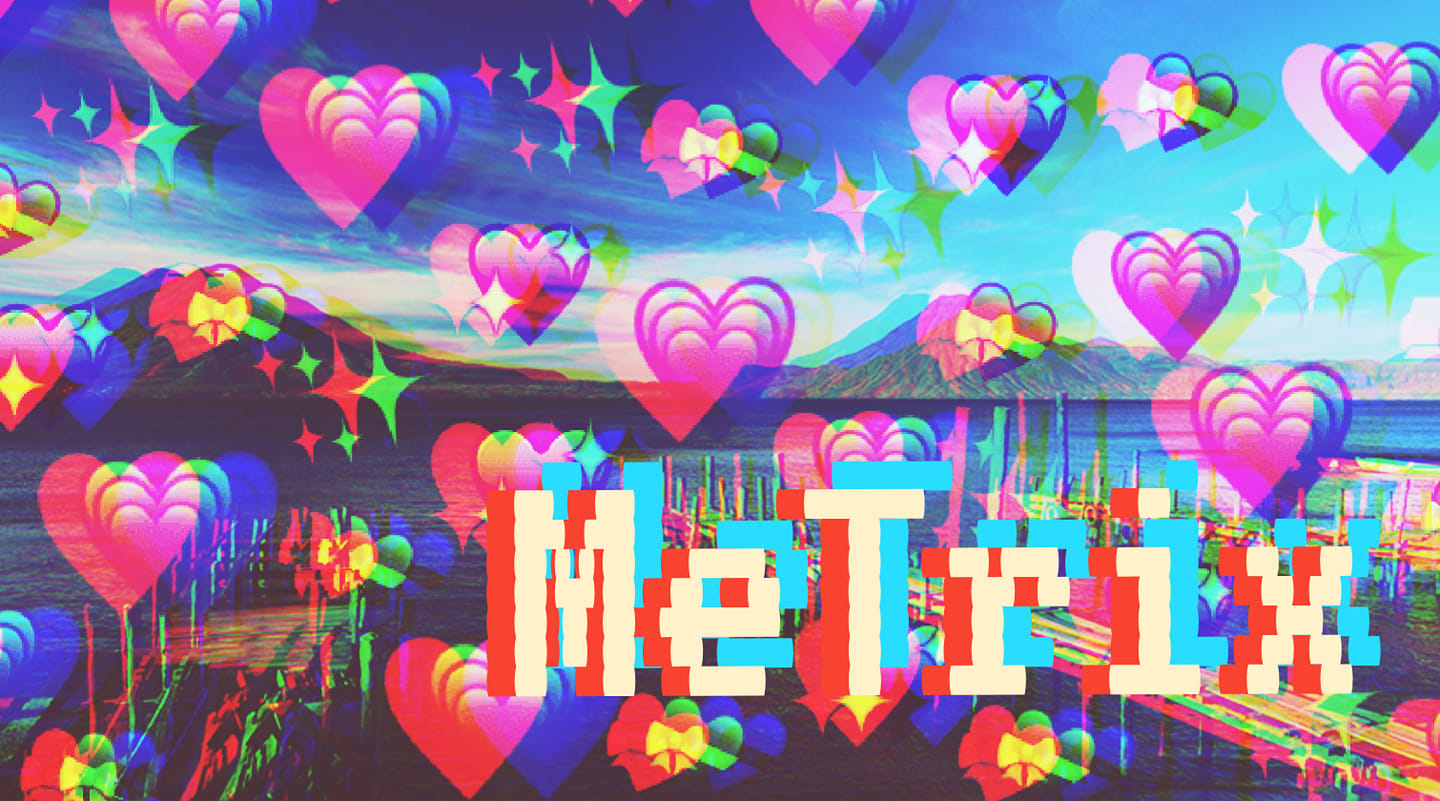 MeTrix