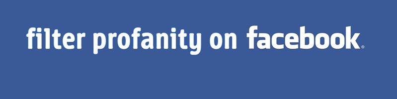 Petition for filtering profanity on Facebook | Facebook