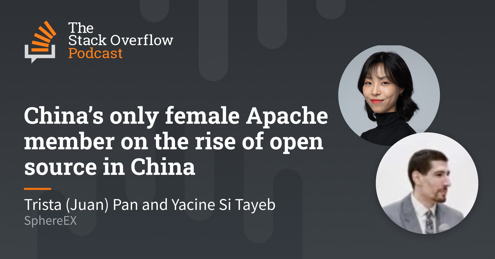 Stack Overflow - We sat down with Trista (Juan) Pan and Yacine Si Tayeb ...