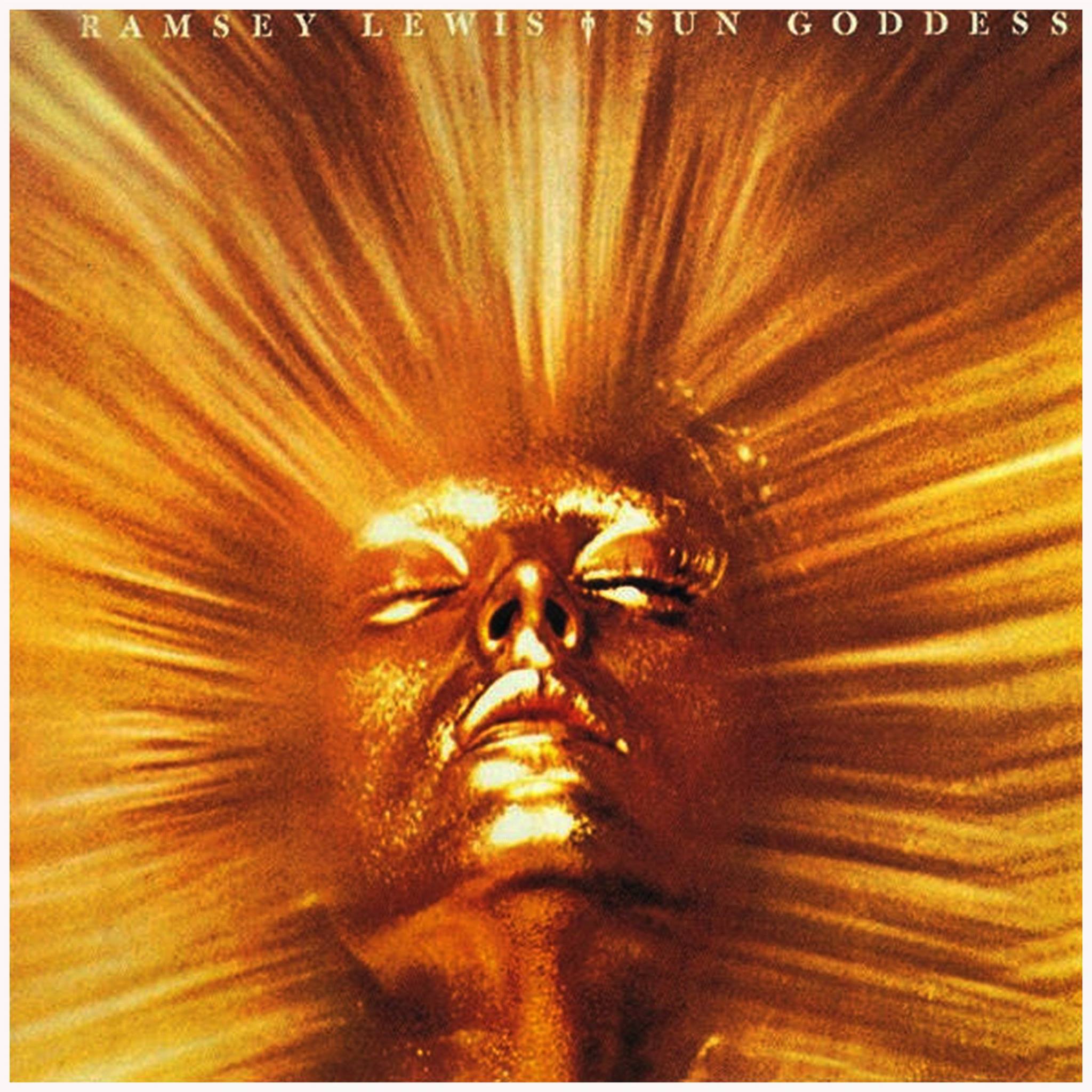 Ramsey Lewis' 1974 album Sun Goddess with Earth Wind & Fire
