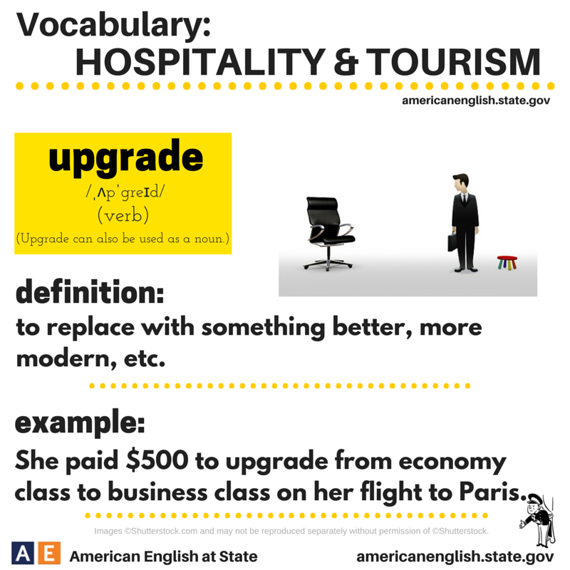 American English at State - When traveling, we can upgrade to a better ...