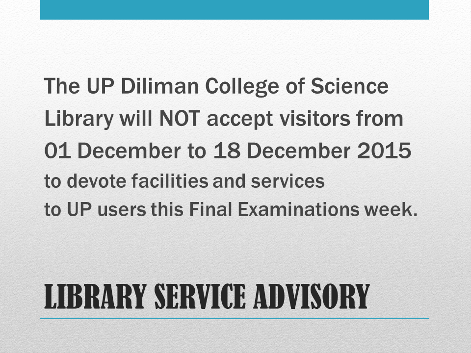 UP Diliman - The UPD College of Science Library will not...