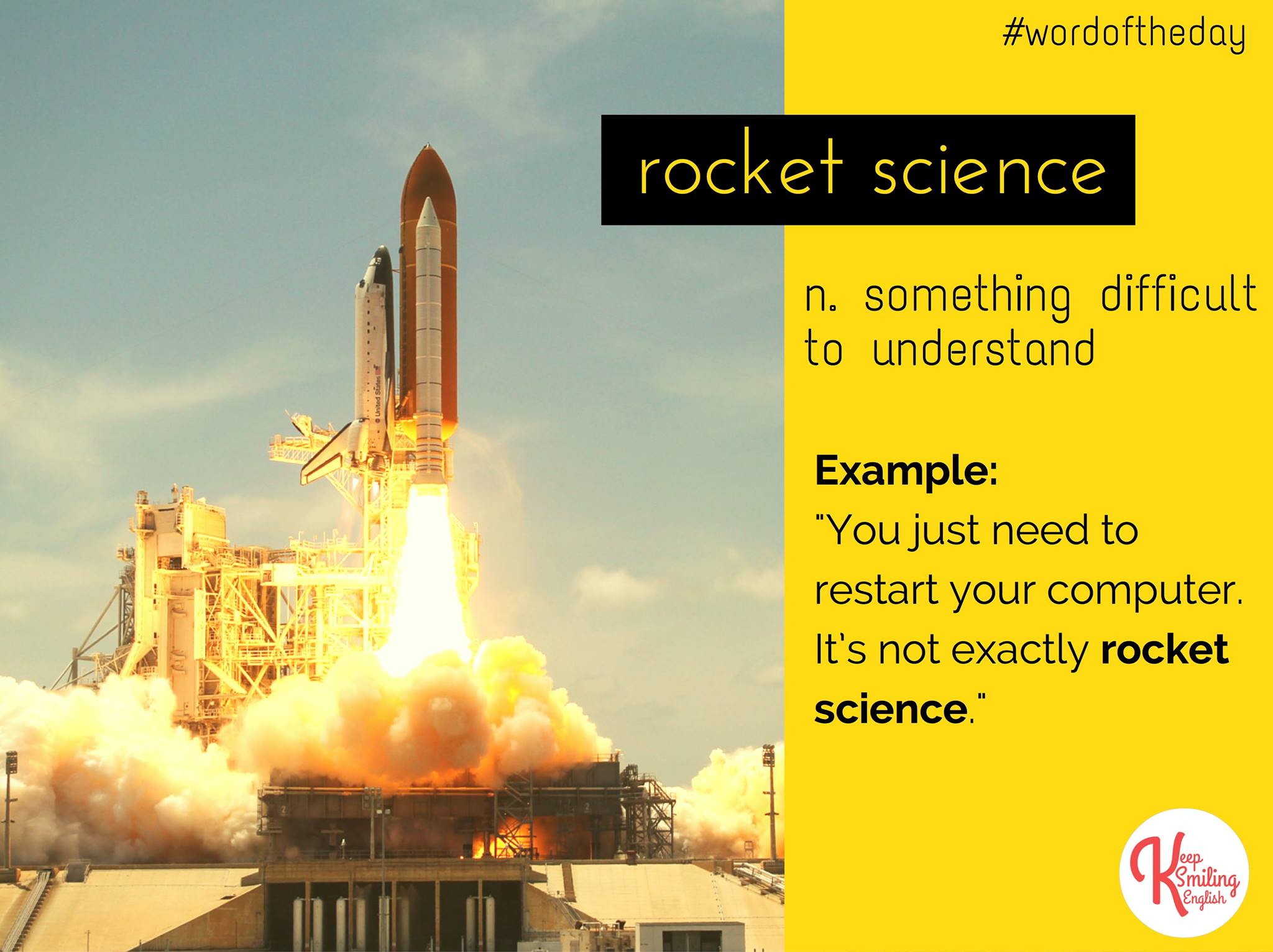 Kse Academy Word Of The Day Rocket Science Meaning Something Difficult To Understand You Just Need To Restart Your Computer It S Not Exactly Rocket Science Facebook