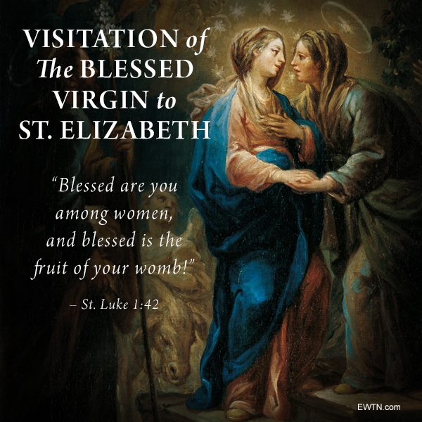 EWTN - #Today is the feast of the Visitation of the Blessed Virgin 
