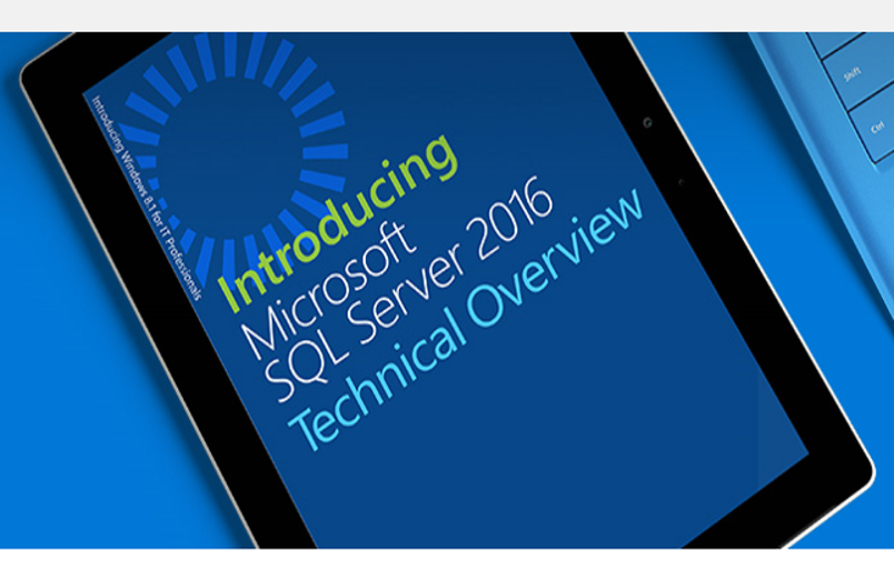 Microsoft SQL Server - The new release of SQL Server 2016 has features ...