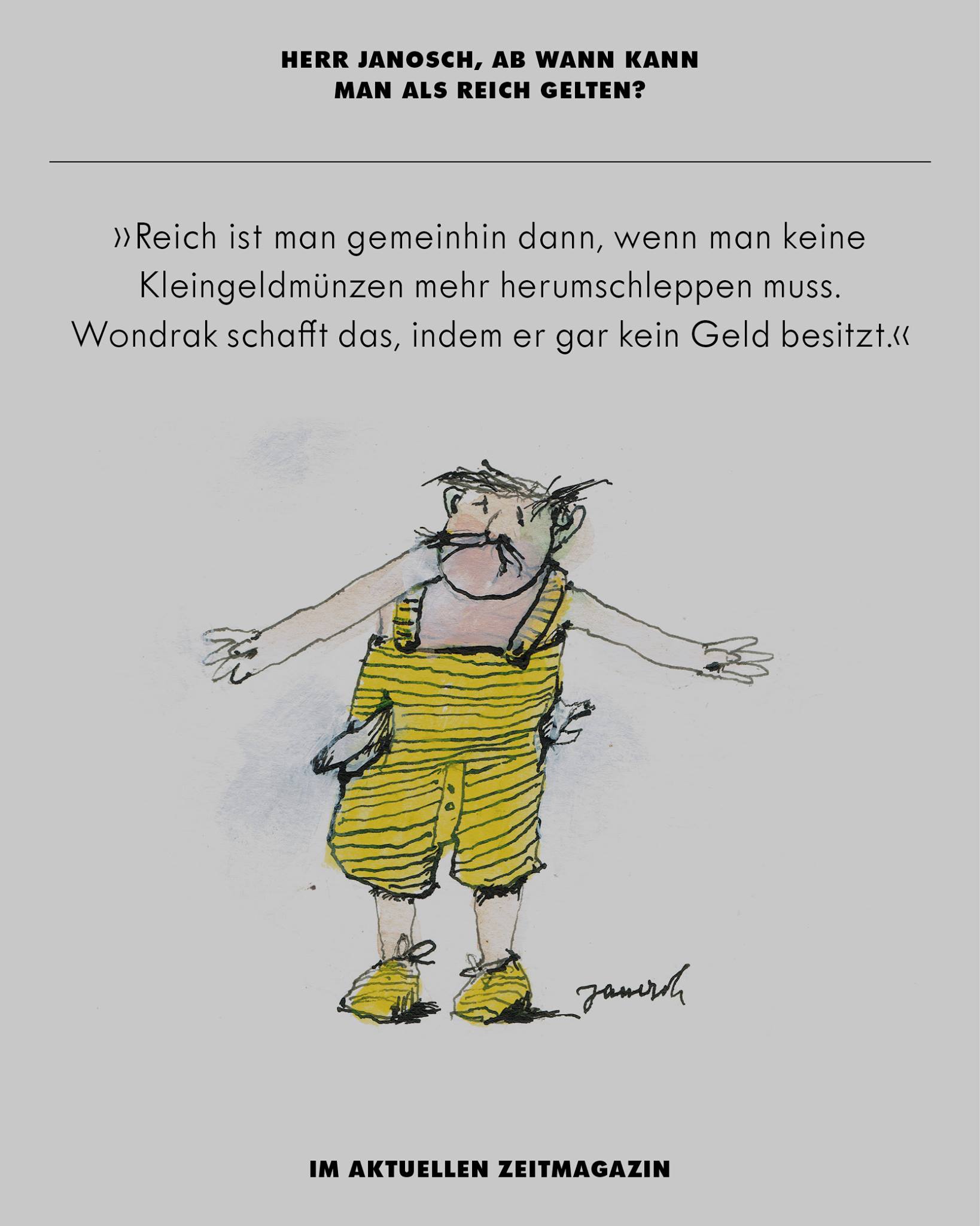 Zeitmagazin Herr Janosch Ab Wann Kann Mal Als Reich Gelten