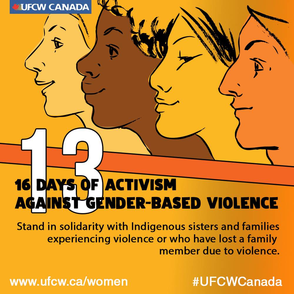 UFCW Canada - Day 13 of the 16 Days of Activism Against... | Facebook