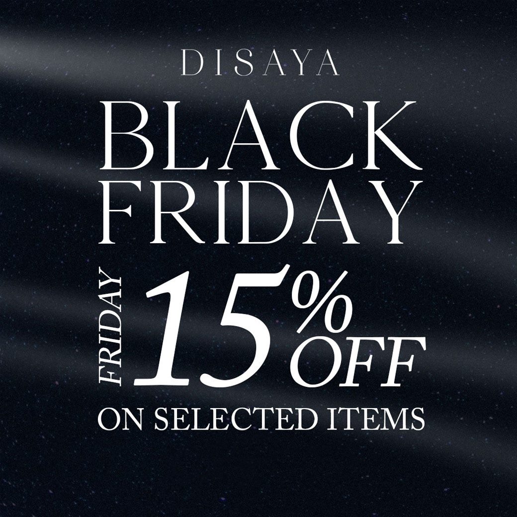DISAYA - 🍀 DISAYA BLACK FRIDAY SAVE 15% OFF ━━━━━━━━━... | Facebook