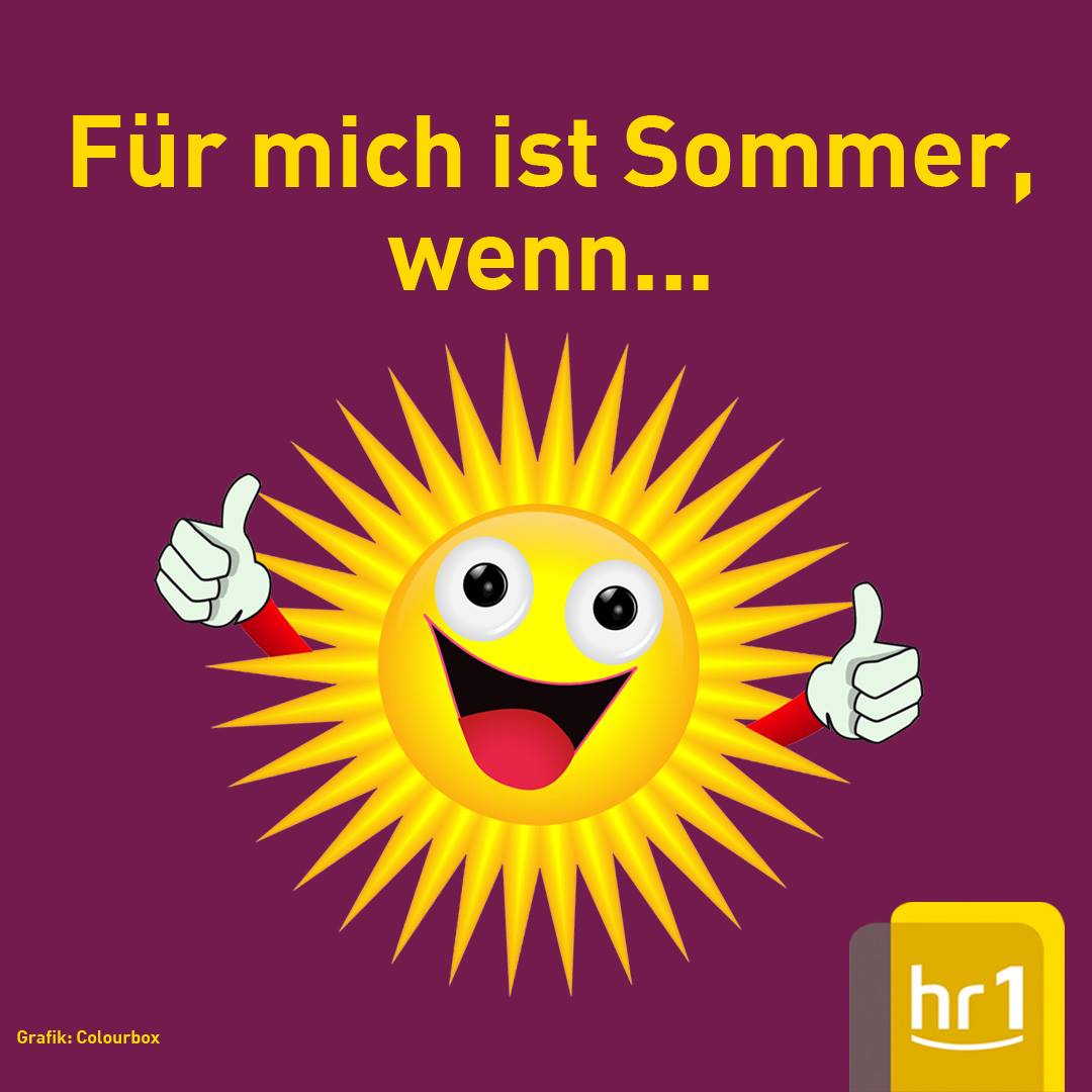 Hr1 Heute Ist Kalendarischer Sommeranfang Aber Wann Ist
