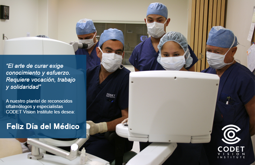 CODET Vision Institute - Hoy, Día del Médico, felicitamos a nuestro ...