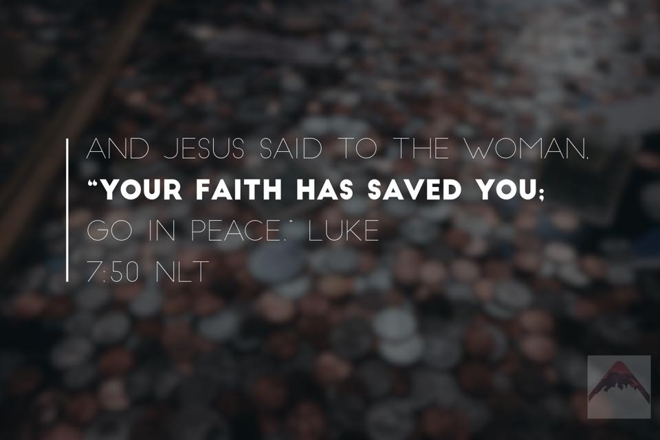 The Summit - And Jesus said to the woman, “Your faith has saved you; go ...