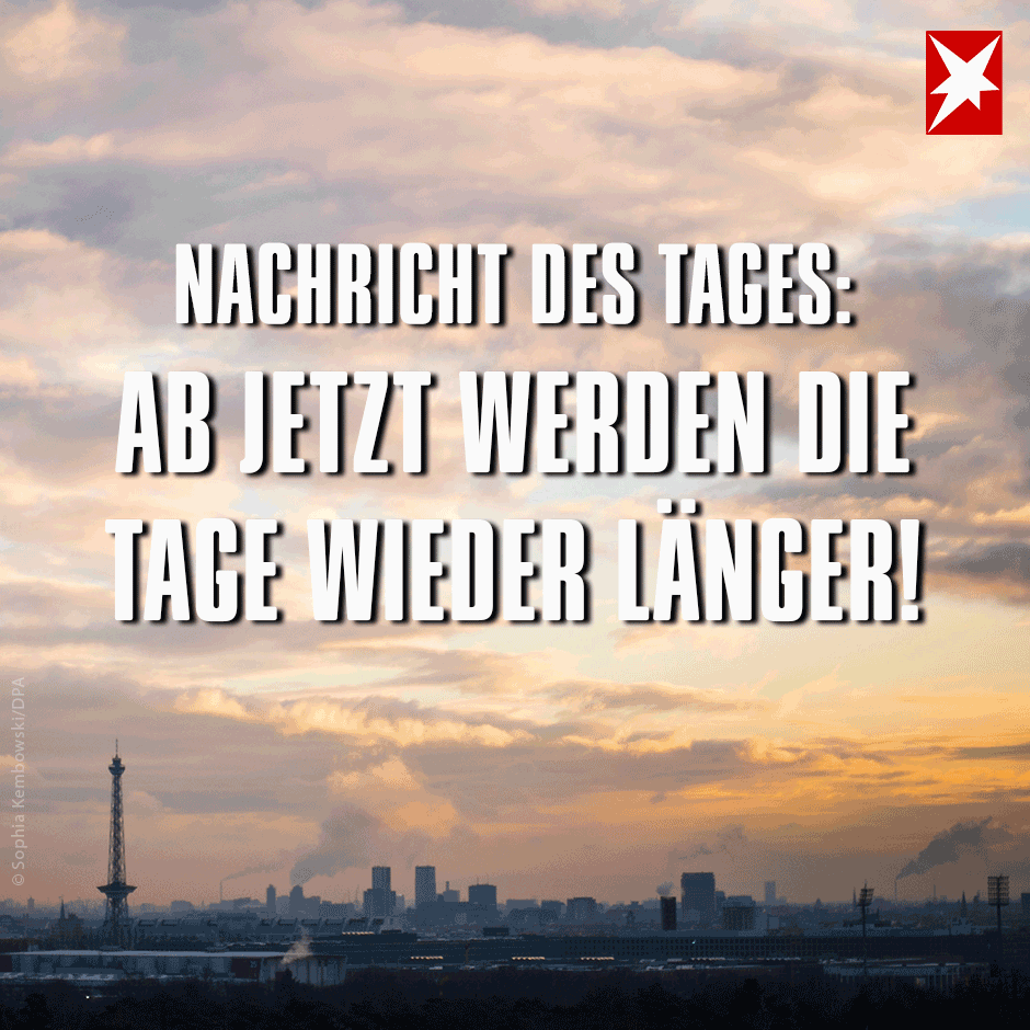 Stern Gute Nachricht Heute Ist Der Kurzeste Tag Des