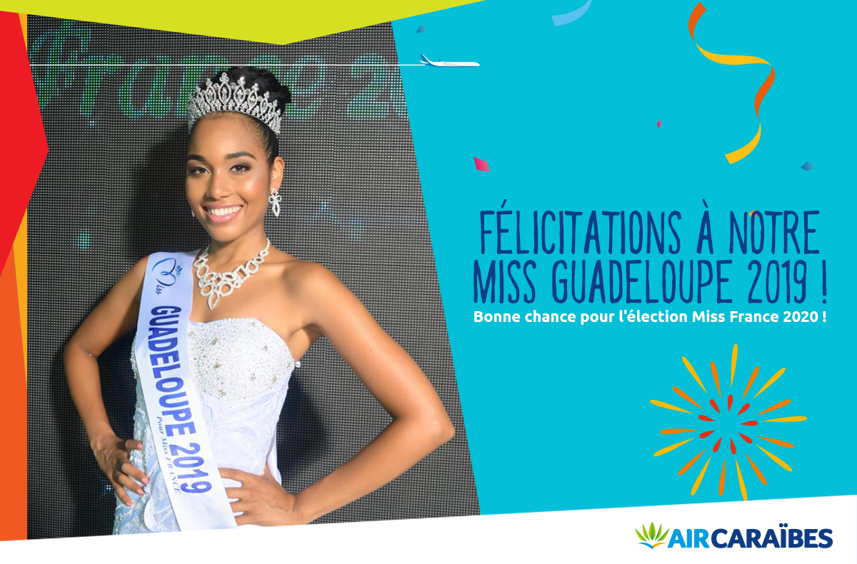 Air Caraïbes - [Miss Guadeloupe 2019] 👸🏽 Félicitations à...