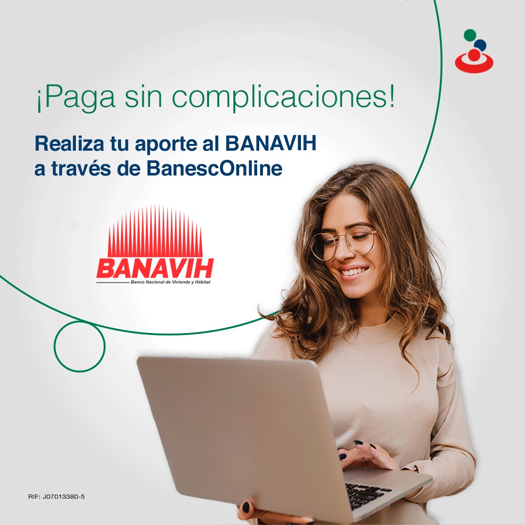 Banesco - ¿Necesitas realizar tu aporte al #BANAVIH? ¡En Banesco te lo ...
