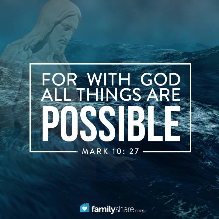I Love Jesus Christ - Mark 10: 27 - For with God all things are ...