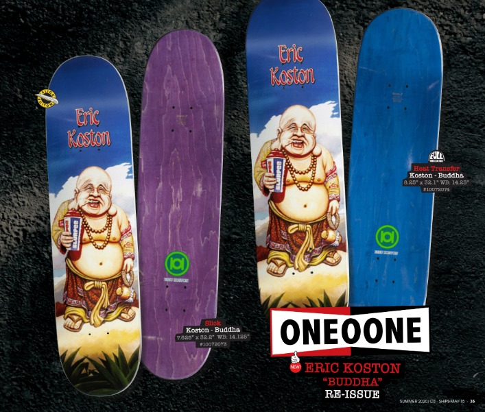 101 Buddha ERIC KOSTON 8.25 101 Koston Buddha Reissue. Believe It